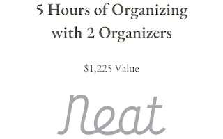 Goodbye Clutter, Hello Sanity! Professional Home Organizing with NEAT Method - $1,225